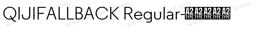 QIJIFALLBACK Regular字体转换